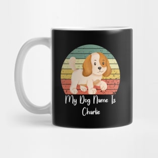 My Dog Name Is Charlie Mug